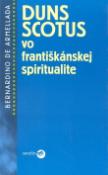 Kniha: Duns Scotus vo františkánskej spiritualite - Brnardino de Armellada