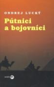 Kniha: Pútnici a bojovníci - Ondrej Lucký