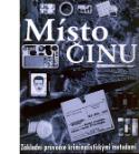 Kniha: Místo činu - Základní průvodce kriminalistickými metodami - Richard Platt