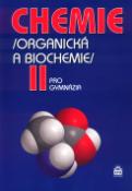 Kniha: Chemie pro gymnázia II. (Organická a biochemie) - Karel Kolář