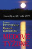 Kniha: Medové týždne - Americký thriller roku 2005 - James Patterson, Howard Roughan