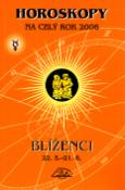 Kniha: Horoskopy na celý rok 2006 Blíženci - Blíženci 22.5. - 21.6. - Luděk Schneider