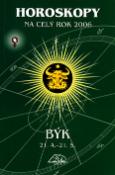 Kniha: Horoskopy na celý rok 2006 Býk - Býk 21.4. - 21.5. - Luděk Schneider