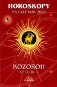 Kniha: Horoskopy na celý rok 2006 Kozoroh - Kozoroh 22.12. - 20.1. - Luděk Schneider