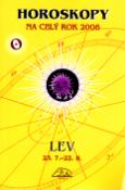 Kniha: Horoskopy na celý rok 2006 Lev - Lev 23.7. - 22.8. - neuvedené, Luděk Schneider