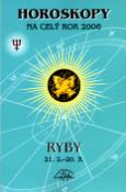 Kniha: Horoskopy na celý rok 2006 Ryby - Ryby 21.2. - 20.3. - Luděk Schneider