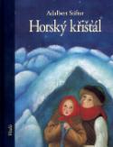 Kniha: Horský křišťál - Adalbert Stifter, Lucie Müllerová