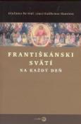 Kniha: Františkánski svätí na každý deň - Giuliano Ferrini, José G. Ramírez