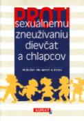 Kniha: Proti sexuálnemu zneužívaniu dievčat a chlapcov - Príručka pre matky a otcov - Dorothee Wolters