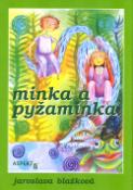 Kniha: Minka a Pyžaminka - Jaroslava Blažková, Andrej Augustín