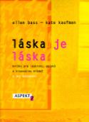 Kniha: Láska je láska - knížka pre lesbickú, gejskú a bisexuálnu mládež a jej spojencov - Ellen Bass, Kate Kaufman
