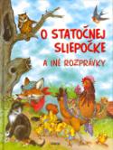 Kniha: O statočnej sliepočke a iné rozprávky - neuvedené, Pascale Védére d´Auria, Pierre Couronne