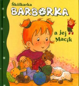 Kniha: Škôlkarka Barborka a jej Macík - Kolektív