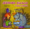 Kniha: Ježibaba Eulália a drak Dobrák - Ann Rocardová, Francois Ruyer