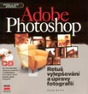 Kniha: Adobe Photoshop + CD - Retuš, vylepšování a úpravy fotografií - Tomáš Barčík
