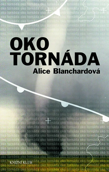 Kniha: Oko tornáda - Alice Blanchardová