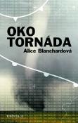 Kniha: Oko tornáda - Alice Blanchardová