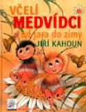 Kniha: Včelí medvídci od jara do zimy - Ivo Houf, Jiří Kahoun