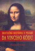 Kniha: Skutočná história v pozadí Da Vinciho kódu - Sharan Newman