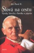 Kniha: Ján Pavol II: Slová na cestu - Ján Kamenistý, Karol Wojtyla, Ján Pavol II.