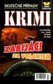 Kniha: Zabijáci za volantem - Skutečné případy - František Uher, Jan J. Vaněk, neuvedené