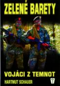 Kniha: Zelené barety - Vojáci z temnot - Hartmut Schauer