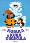 Kniha: Kubula a Kuba Kubikula - Zdeněk Miler, Vladislav Vančura