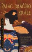 Kniha: Palác dračího krále - Čtyři nejváženější dámy šogunovy říše uneseny tajemným zločincem... - Laura Joh Rowlandová