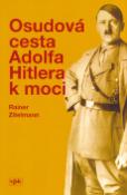 Kniha: Osudová cesta A.Hitlera k moci - Rainer Zitelmann