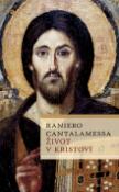 Kniha: Život v Kristovi - Spoločné vyhlásenie Druhej medzinárodnej anglikánsko - rímskokatolíckej komisie - Raniero Cantalamessa