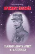 Kniha: Hviezdny generál - Tajomstvá života a smrti M. R. Štefánika - Ladislav Varga
