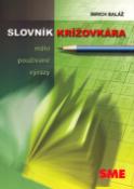 Kniha: Slovník krížovkára - málo používané výrazy - Imrich Baláž