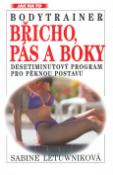 Kniha: Bodytrainer: Břicho, pás a boky - Jak na to - Sabine Letuwniková