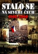 Kniha: Stalo se na severu Čech 1900-2000