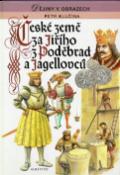 Kniha: České země za Jiřího z Poděbra - Dějiny v obrazech - Petr Klučina