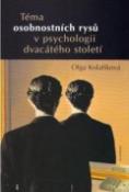 Kniha: Téma osobnostních rysů v psychologii dvacátého století - Olga Kolaříková