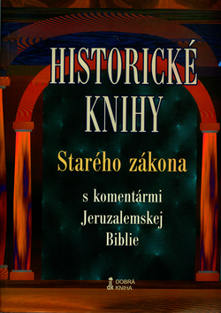 Kniha: Historické knihy Starého zákona s komentármi Jeruzalemskej Biblie