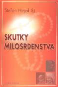 Kniha: Skutky milosrdenstva - Štefan Hirjak