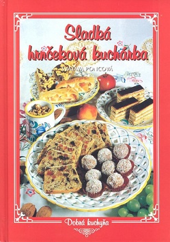 Kniha: Sladká hrnčeková kuchárka - Svatava Poncová