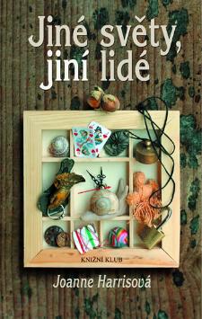 Kniha: Jiné světy, jiní lidé - Joanne Harrisová