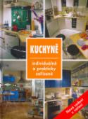 Kniha: Kuchyně - individuálně a prakticky zařízené - Kolektív