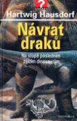 Kniha: Návrat draků - Na stopě posledním žijícím dinosaurům - Hartwig Hausdorf