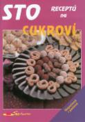 Kniha: Sto receptů na cukroví - Nepečené i pečené