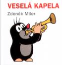 Kniha: Veselá kapela - Zdeněk Miler