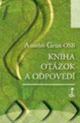 Kniha: Kniha otázok a odpovedí - Anselm Grün