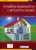 Kniha: Vytápění rodinných a bytových domů - Dušan Petráš