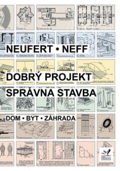 Kniha: Dobrý projekt - správná stavba - Dům, byt, zahrada - Peter Neufert, Ludwig Neff