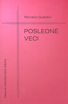 Kniha: Posledné veci - Romano Guardini