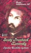 Kniha: Svätý František Xavérsky - Apoštol Ďalekého východu - Georg Schurhammer SJ