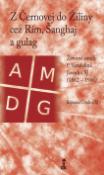 Kniha: Z Černovej do Žiliny cez Rím, Šanghaj a gulag - Životné osudy P. Vendelína Javorku SJ (1882 - 1966) - Rajmund Ondruš